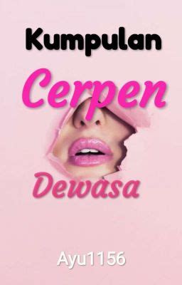 cerita sex wattpad|Vulgar Cerita .
